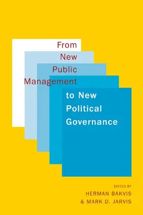 Bakvis / Jarvis |  From New Public Management to New Political Governance | eBook | Sack Fachmedien