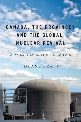 Bratt |  Canada, the Provinces, and the Global Nuclear Revival | eBook | Sack Fachmedien