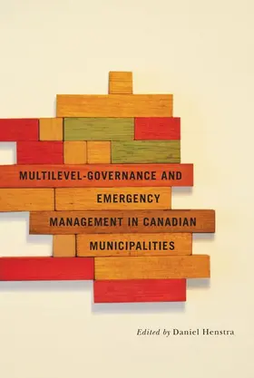 Henstra |  Multilevel Governance and Emergency Management in Canadian Municipalities | eBook | Sack Fachmedien
