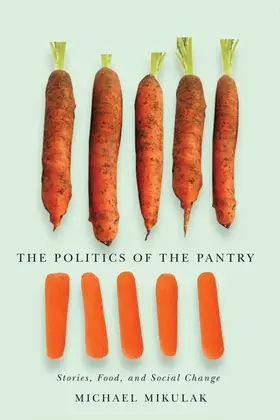 Mikulak |  The Politics of the Pantry | eBook | Sack Fachmedien