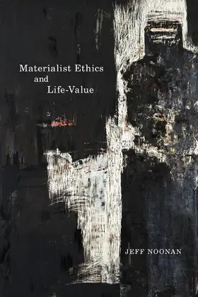 Noonan |  Materialist Ethics and Life-Value | eBook | Sack Fachmedien