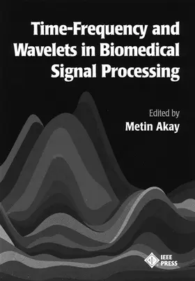 Akay |  Time Frequency and Wavelets in Biomedical Signal Processing | Buch |  Sack Fachmedien