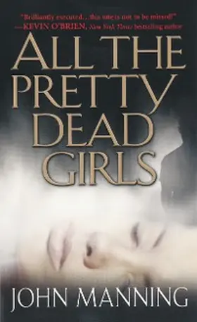 Manning |  All The Pretty Dead Girls | eBook | Sack Fachmedien
