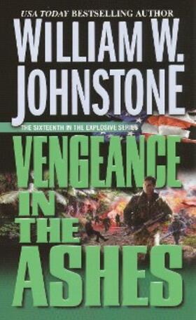 Johnstone |  Vengeance in the Ashes | eBook | Sack Fachmedien