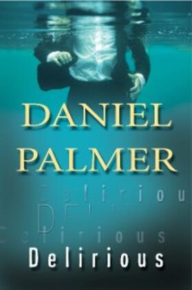 Palmer |  Delirious | eBook | Sack Fachmedien