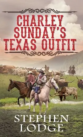 Lodge |  Charley Sunday's Texas Outfit | eBook | Sack Fachmedien
