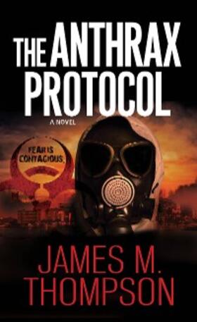 Thompson |  The Anthrax Protocol | eBook | Sack Fachmedien