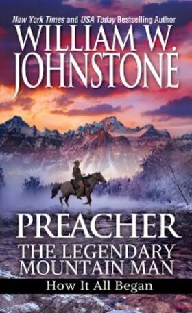 Johnstone |  Preacher: The Legendary Mountain Man | eBook | Sack Fachmedien