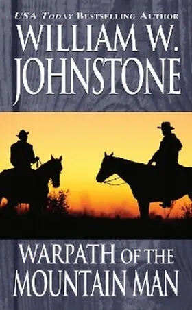 Johnstone |  Warpath of the Mountain Man/Valor of the Mountain Man | eBook | Sack Fachmedien