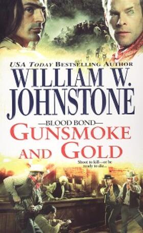Johnstone |  Gunsmoke and Gold | eBook | Sack Fachmedien