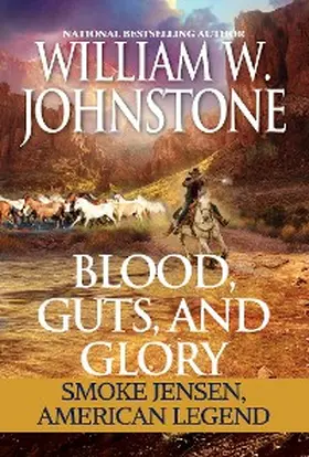 Johnstone |  Blood, Guts, and Glory | eBook | Sack Fachmedien