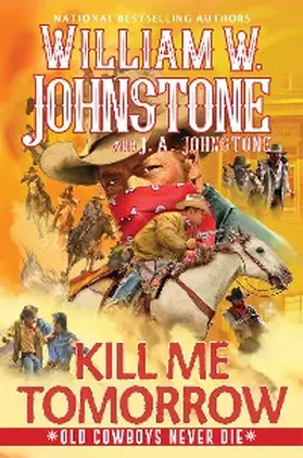 Johnstone |  Kill Me Tomorrow | eBook | Sack Fachmedien