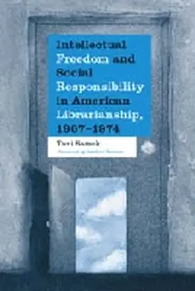 Samek |  Intellectual Freedom and Social Responsibility in American Librarianship, 1967-1974 | Buch |  Sack Fachmedien