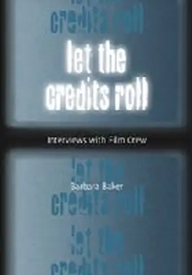 Baker |  Let the Credits Roll | Buch |  Sack Fachmedien
