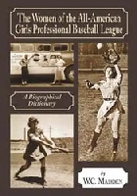 Madden |  The Women of the All-American Girls Professional Baseball League | Buch |  Sack Fachmedien