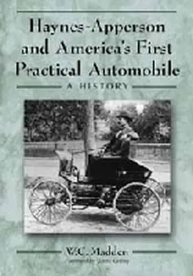 Madden |  Haynes-Apperson and America's First Practical Automobile | Buch |  Sack Fachmedien