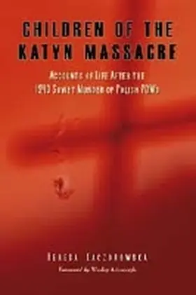 Kaczorowska |  Children of the Katyn Massacre | Buch |  Sack Fachmedien
