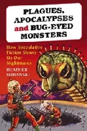 Urbanski |  Plagues, Apocalypses and Bug-Eyed Monsters | Buch |  Sack Fachmedien