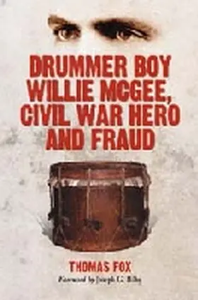Fox |  Drummer Boy Willie McGee, Civil War Hero and Fraud | Buch |  Sack Fachmedien