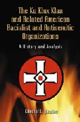 Quarles |  The Ku Klux Klan and Related American Racialist and Antisemitic Organizations | Buch |  Sack Fachmedien