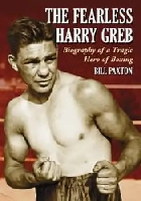 Paxton |  The Fearless Harry Greb | Buch |  Sack Fachmedien