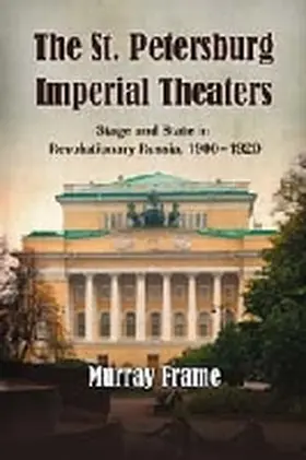Frame |  The St. Petersburg Imperial Theaters | Buch |  Sack Fachmedien