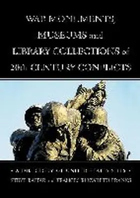 Rajtar |  War Monuments, Museums and Library Collections of 20th Century Conflicts | Buch |  Sack Fachmedien