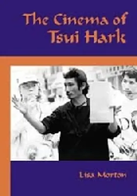 Morton |  The Cinema of Tsui Hark | Buch |  Sack Fachmedien