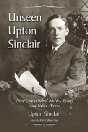 Sinclair |  Unseen Upton Sinclair | Buch |  Sack Fachmedien