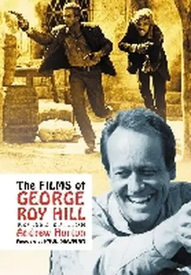 Horton |  The Films of George Roy Hill, rev. ed. | Buch |  Sack Fachmedien