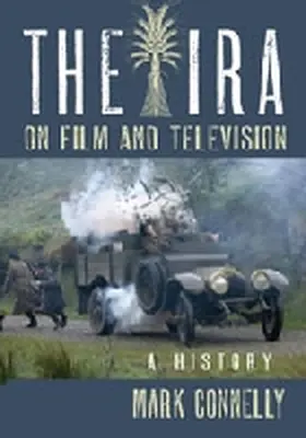 Connelly |  The IRA on Film and Television | Buch |  Sack Fachmedien