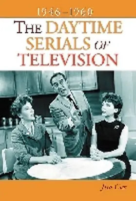 Cox |  The Daytime Serials of Television, 1946-1960 | Buch |  Sack Fachmedien