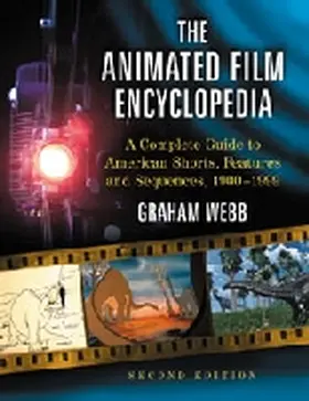 Webb |  The  Animated Film Encyclopedia | Buch |  Sack Fachmedien