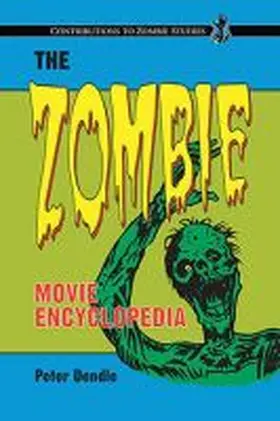Dendle |  The Zombie Movie Encyclopedia | Buch |  Sack Fachmedien