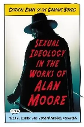 Comer / Sommers |  Sexual Ideology in the Works of Alan Moore | Buch |  Sack Fachmedien