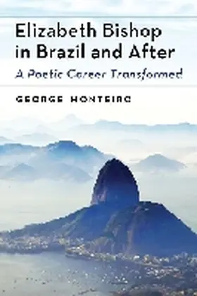 Monteiro |  Elizabeth Bishop in Brazil and After | Buch |  Sack Fachmedien
