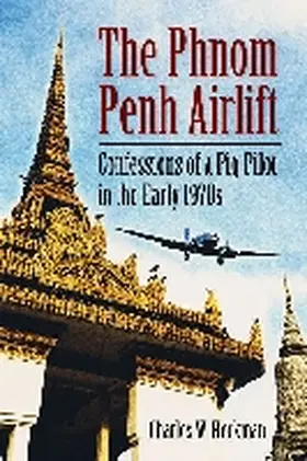 Heckman |  The Phnom Penh Airlift | Buch |  Sack Fachmedien