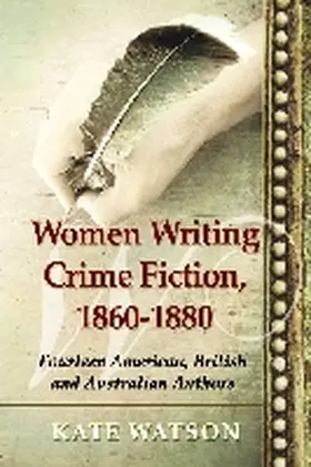Watson |  Women Writing Crime Fiction, 1860-1880 | Buch |  Sack Fachmedien