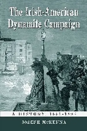 Mckenna |  The Irish-American Dynamite Campaign | Buch |  Sack Fachmedien