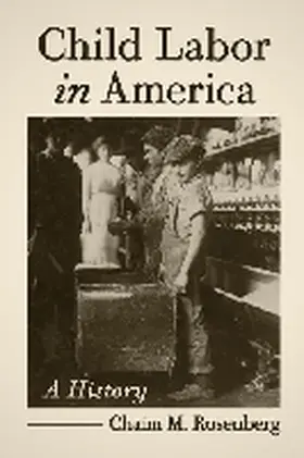 Rosenberg |  Child Labor in America | Buch |  Sack Fachmedien