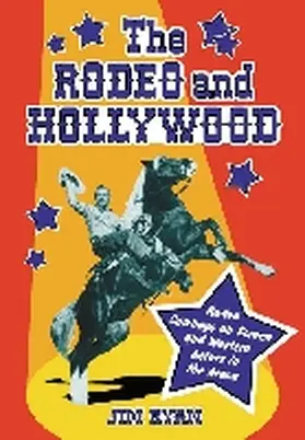 Ryan |  The Rodeo and Hollywood | Buch |  Sack Fachmedien