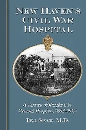Spar |  New Haven's Civil War Hospital | Buch |  Sack Fachmedien
