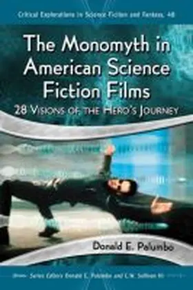 Palumbo / Sullivan |  The Monomyth in American Science Fiction Films | Buch |  Sack Fachmedien