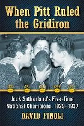 Finoli |  When Pitt Ruled the Gridiron | Buch |  Sack Fachmedien