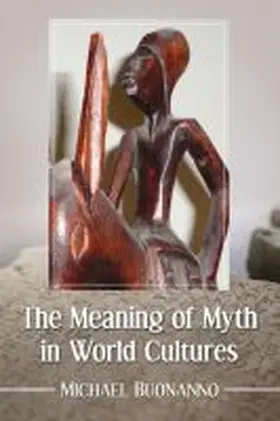 Buonanno |  The Meaning of Myth in World Cultures | Buch |  Sack Fachmedien
