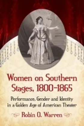 Warren |  Women on Southern Stages, 1800-1865 | Buch |  Sack Fachmedien
