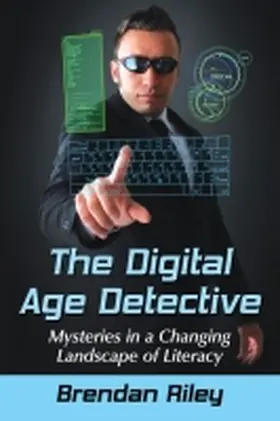 Riley |  The Digital Age Detective | Buch |  Sack Fachmedien