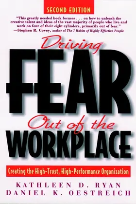 Ryan / Oestreich |  Driving Fear Out of the Workplace | Buch |  Sack Fachmedien