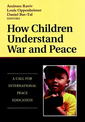 Raviv / Oppenheimer / Bar-Tal |  How Children Understand War and Peace | Buch |  Sack Fachmedien