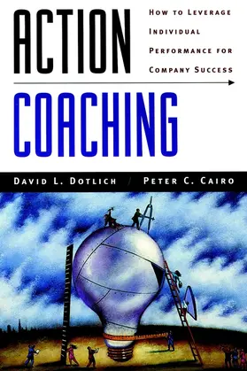 Dotlich / Cairo |  Action Coaching | Buch |  Sack Fachmedien